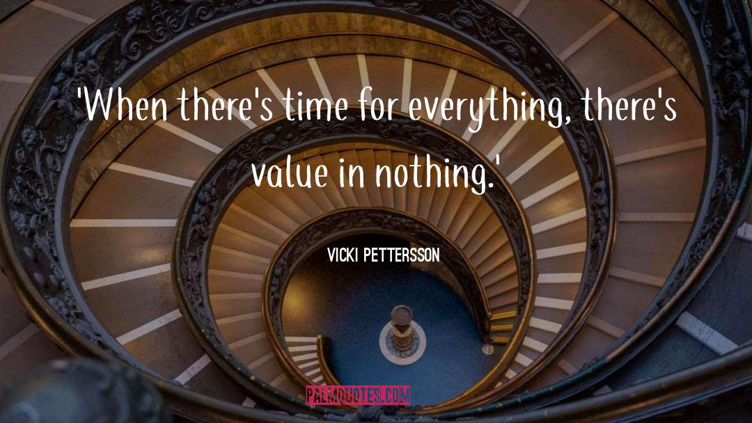 Vicki Pettersson Quotes: 'When there's time for everything,