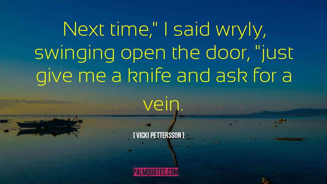 Vicki Pettersson Quotes: Next time,