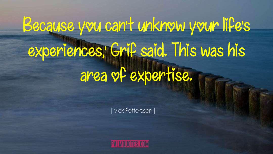 Vicki Pettersson Quotes: Because you can't unknow your