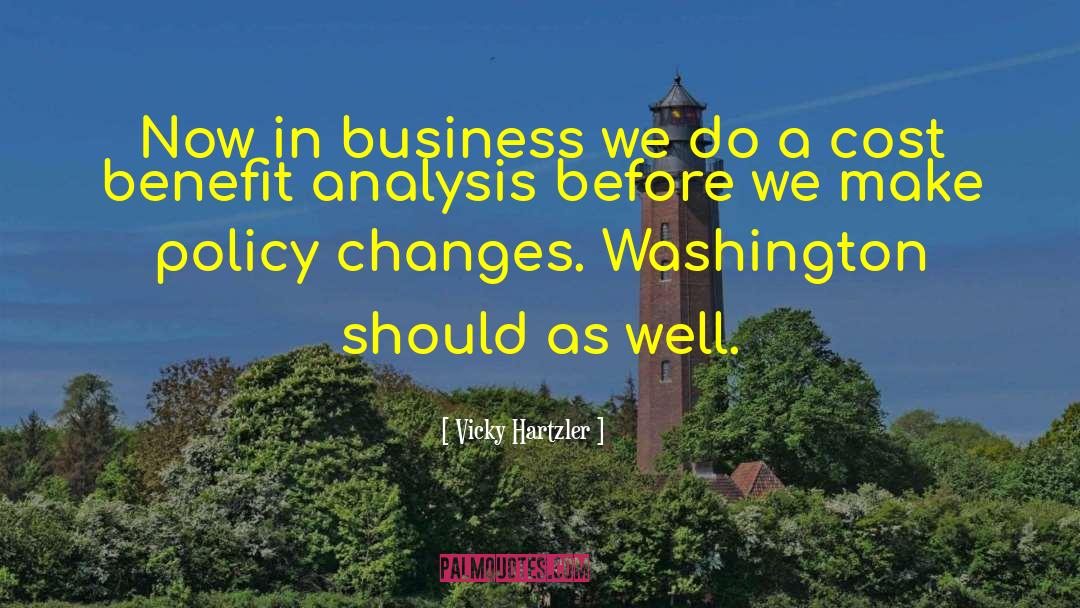 Vicky Hartzler Quotes: Now in business we do