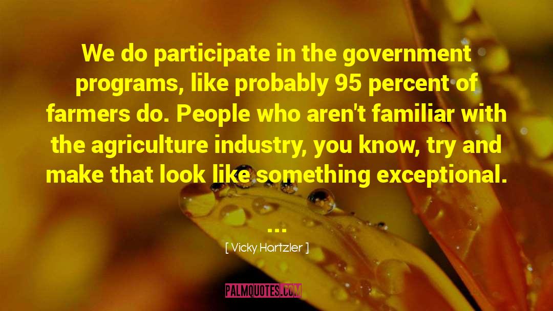 Vicky Hartzler Quotes: We do participate in the