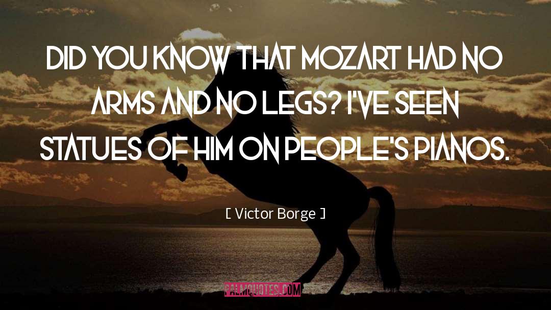 Victor Borge Quotes: Did you know that Mozart