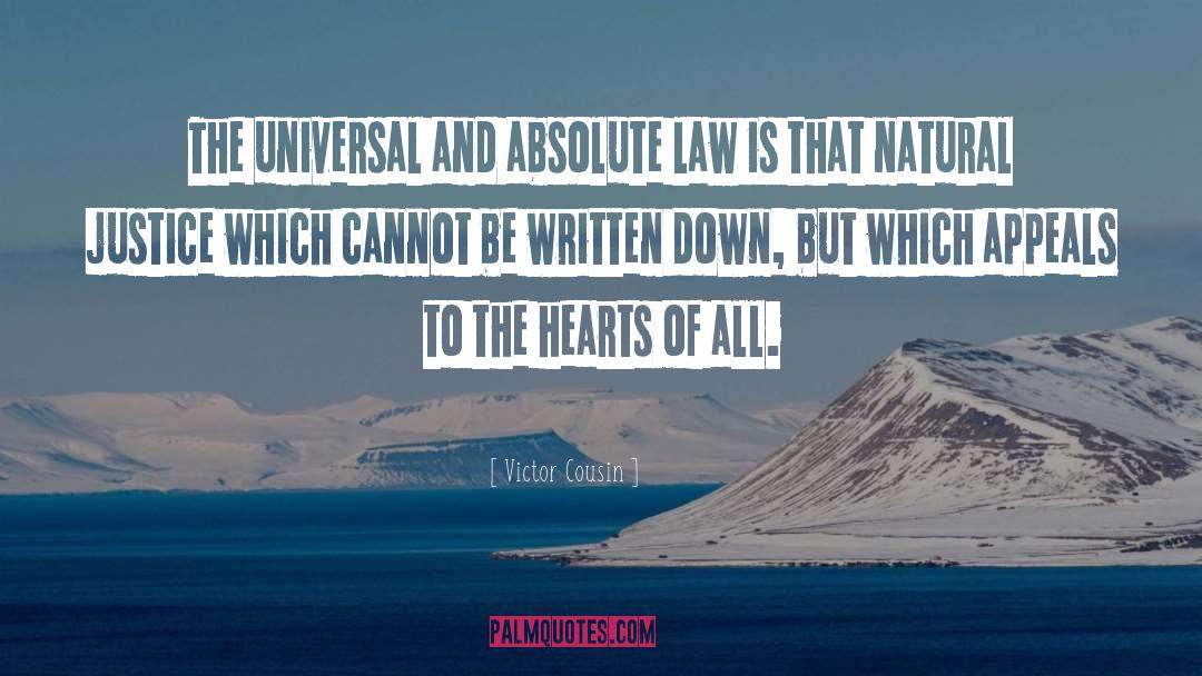 Victor Cousin Quotes: The universal and absolute law