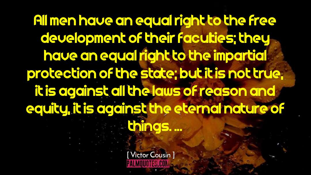 Victor Cousin Quotes: All men have an equal