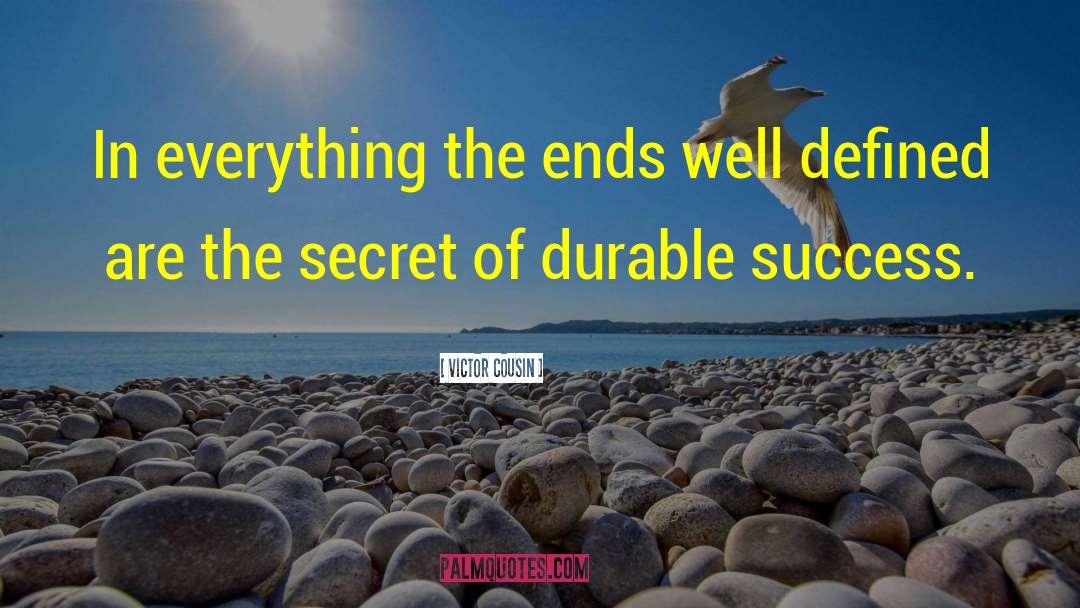 Victor Cousin Quotes: In everything the ends well