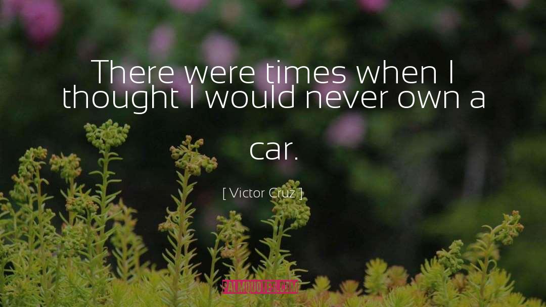 Victor Cruz Quotes: There were times when I