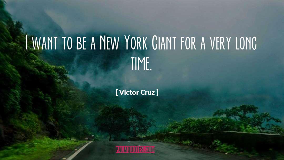 Victor Cruz Quotes: I want to be a