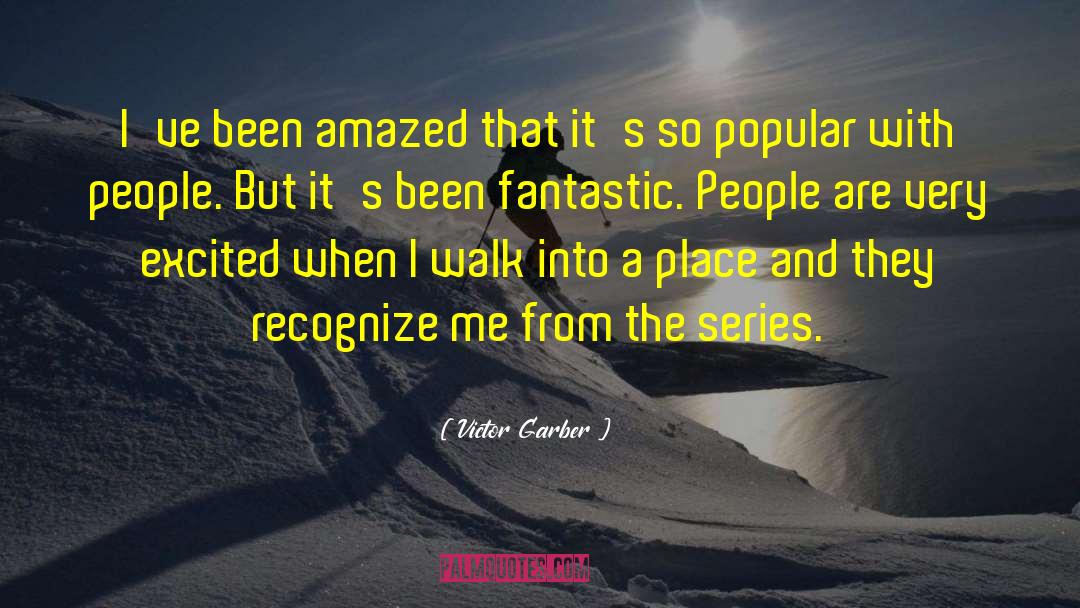 Victor Garber Quotes: I've been amazed that it's