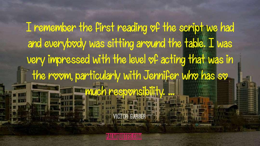 Victor Garber Quotes: I remember the first reading