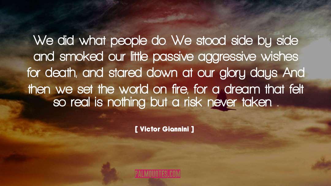 Victor Giannini Quotes: We did what people do.