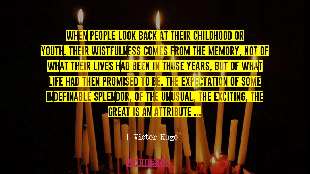Victor Hugo Quotes: When people look back at