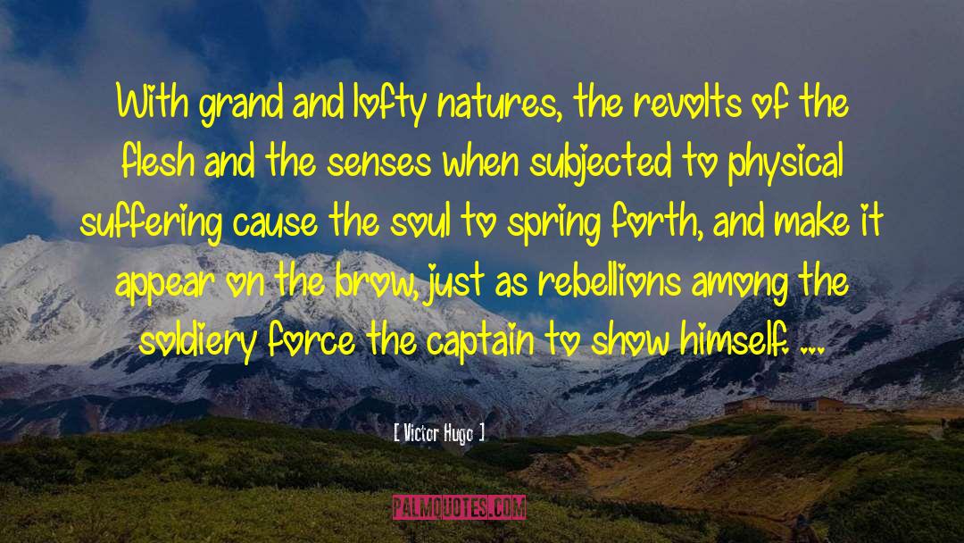 Victor Hugo Quotes: With grand and lofty natures,