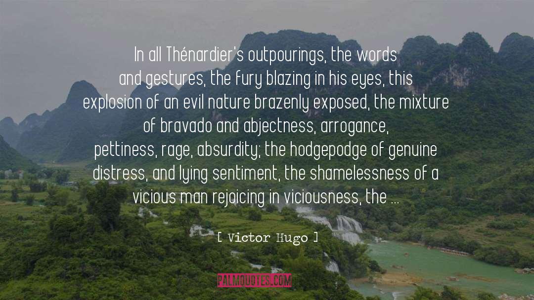 Victor Hugo Quotes: In all Thénardier's outpourings, the
