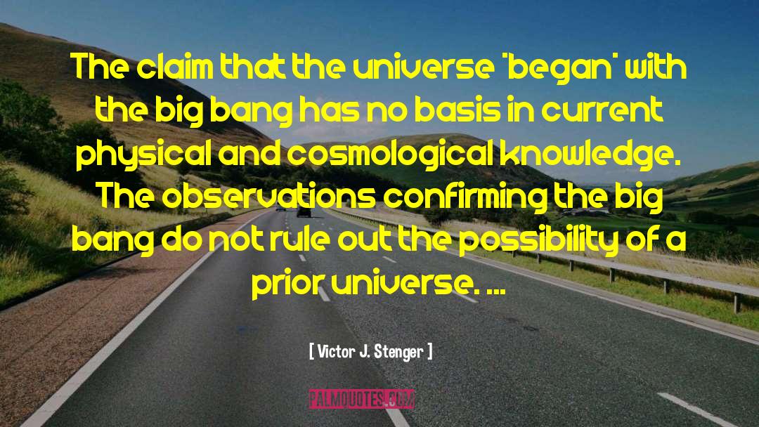 Victor J. Stenger Quotes: The claim that the universe