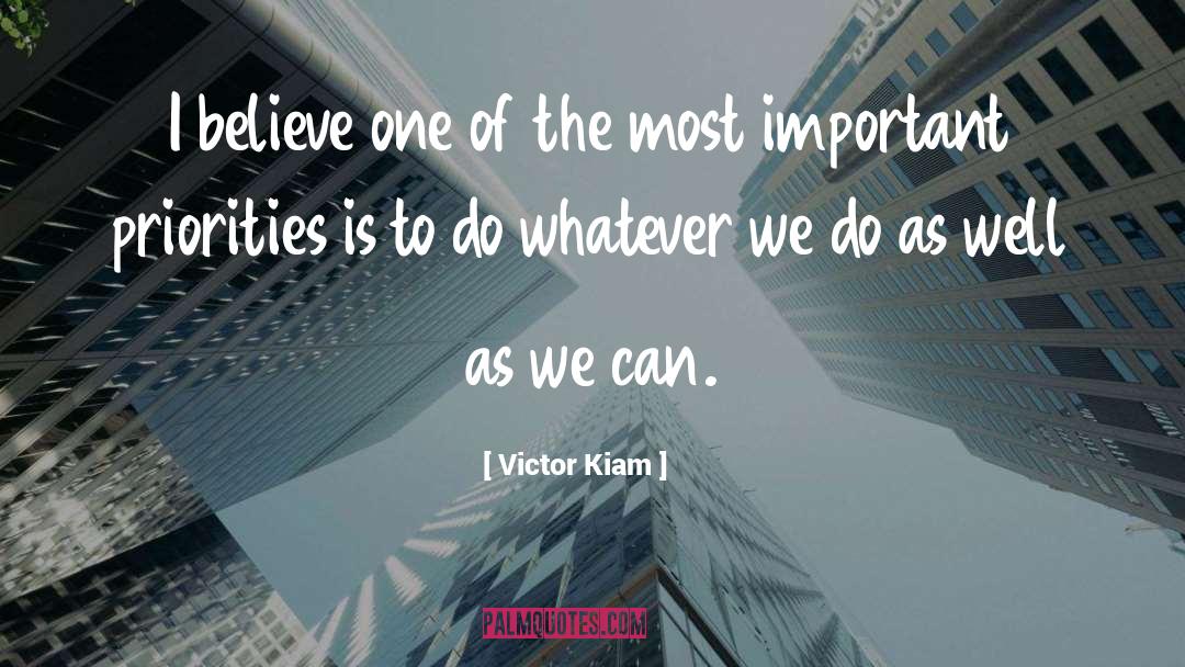 Victor Kiam Quotes: I believe one of the