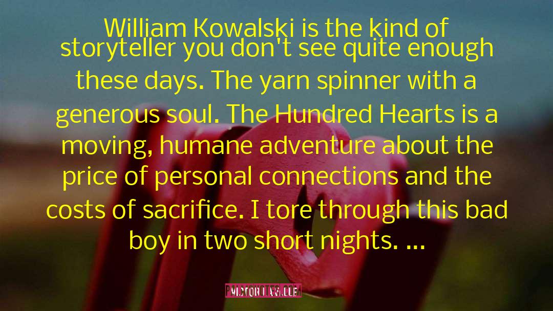 Victor LaValle Quotes: William Kowalski is the kind