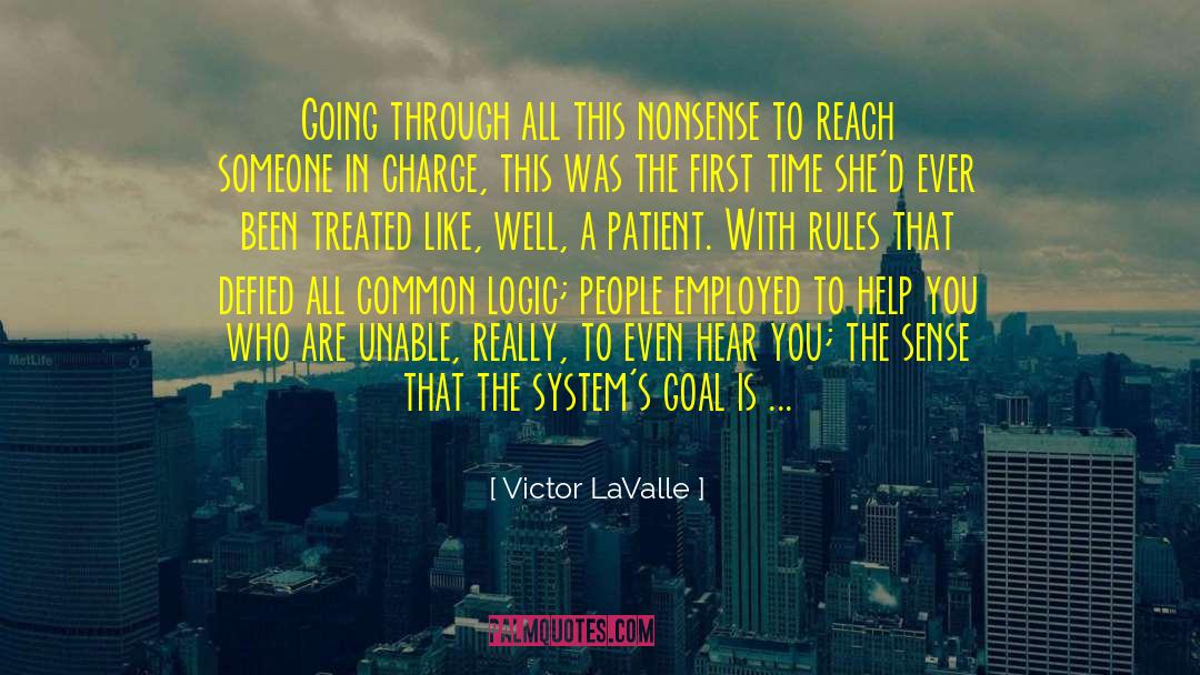 Victor LaValle Quotes: Going through all this nonsense