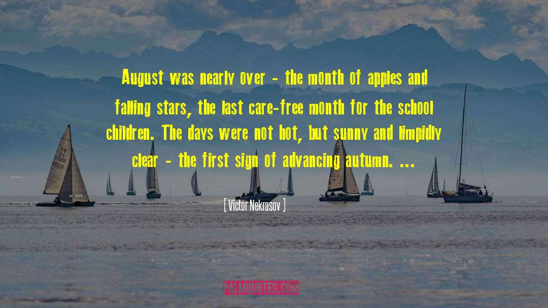 Victor Nekrasov Quotes: August was nearly over -