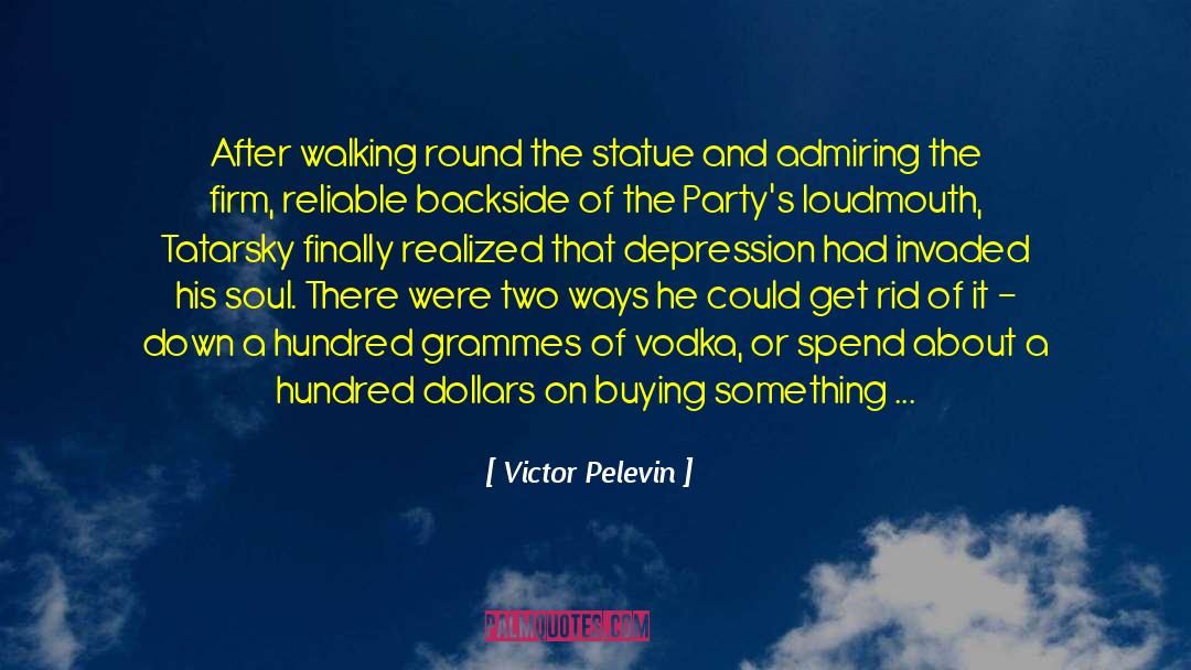 Victor Pelevin Quotes: After walking round the statue