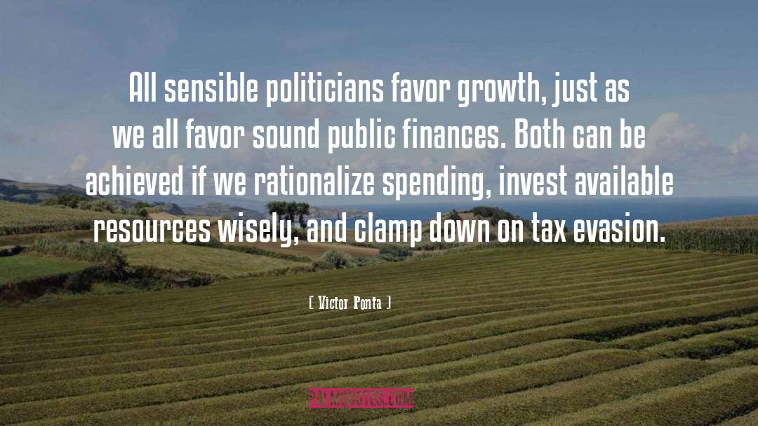 Victor Ponta Quotes: All sensible politicians favor growth,