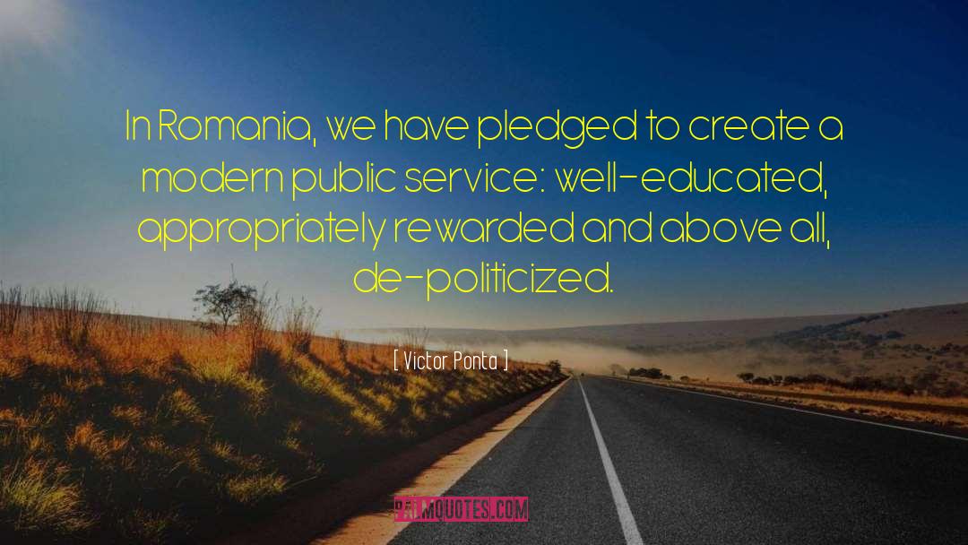 Victor Ponta Quotes: In Romania, we have pledged