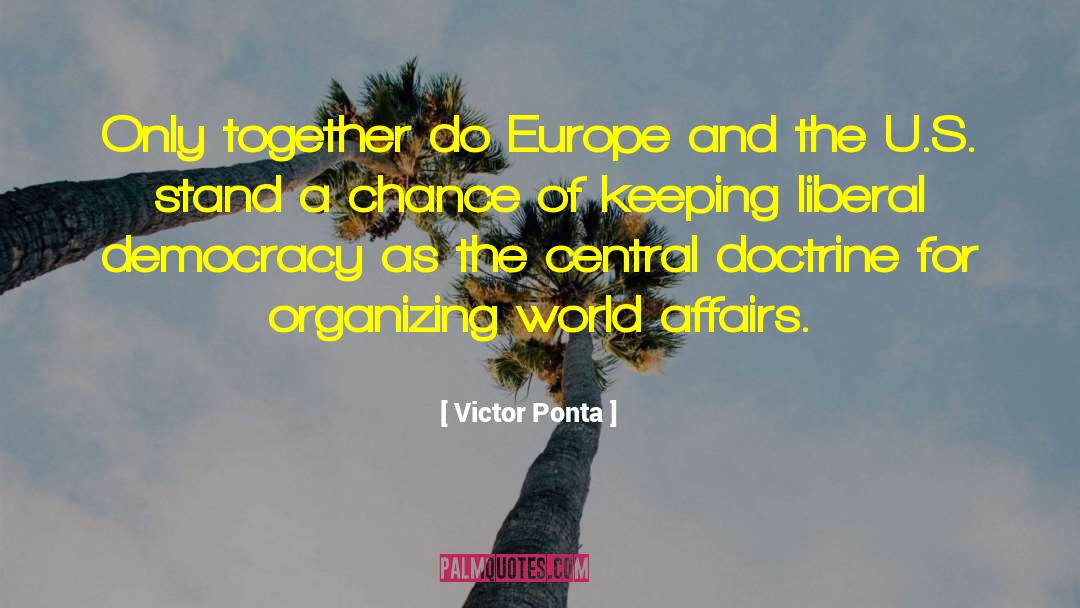 Victor Ponta Quotes: Only together do Europe and