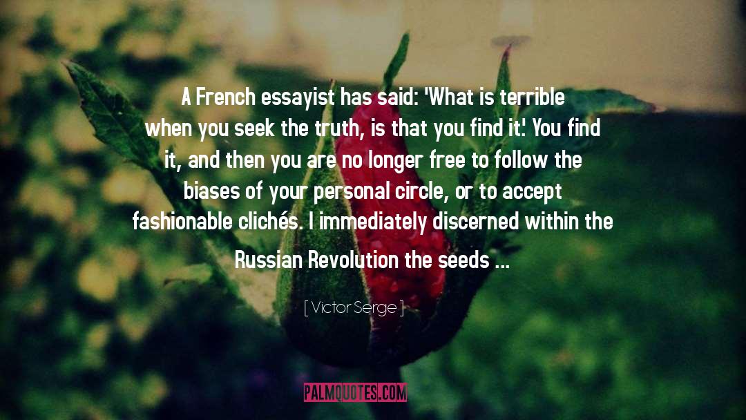 Victor Serge Quotes: A French essayist has said: