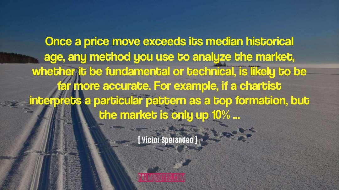 Victor Sperandeo Quotes: Once a price move exceeds