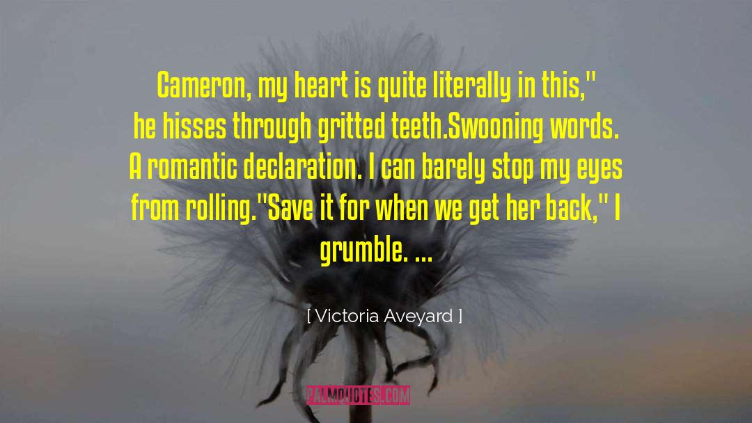 Victoria Aveyard Quotes: Cameron, my heart is quite