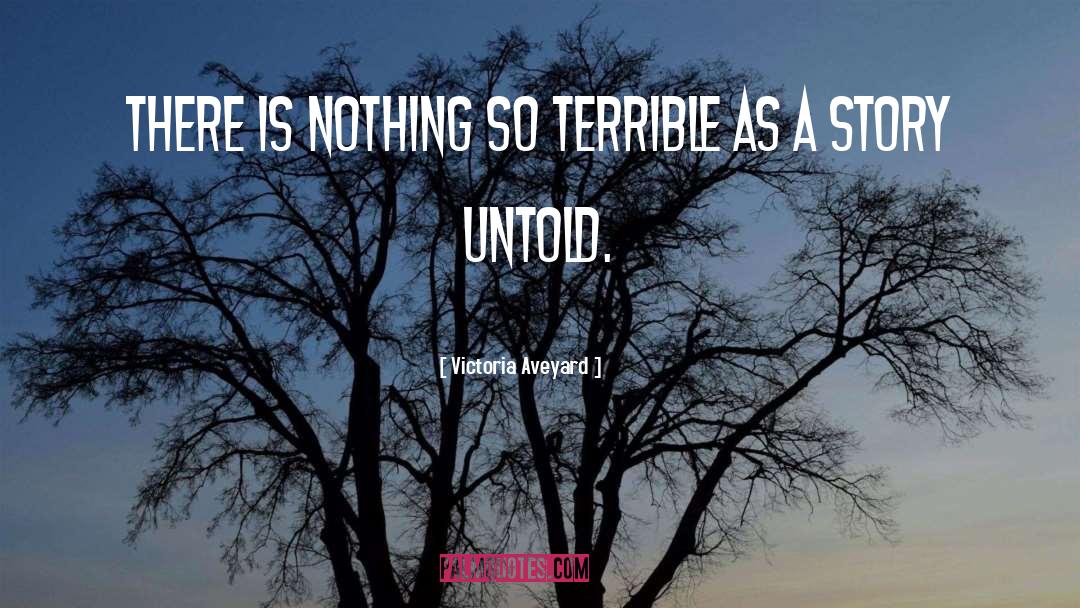 Victoria Aveyard Quotes: There is nothing so terrible