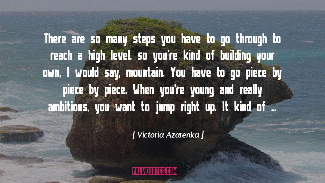 Victoria Azarenka Quotes: There are so many steps