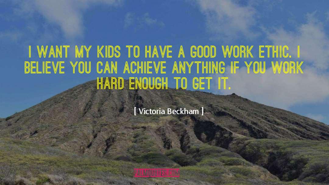 Victoria Beckham Quotes: I want my kids to