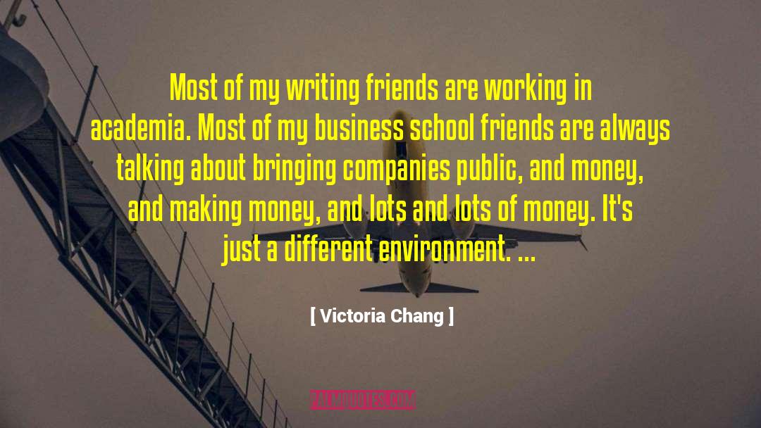 Victoria Chang Quotes: Most of my writing friends