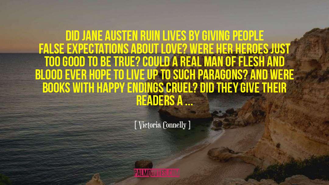 Victoria Connelly Quotes: Did Jane Austen ruin lives