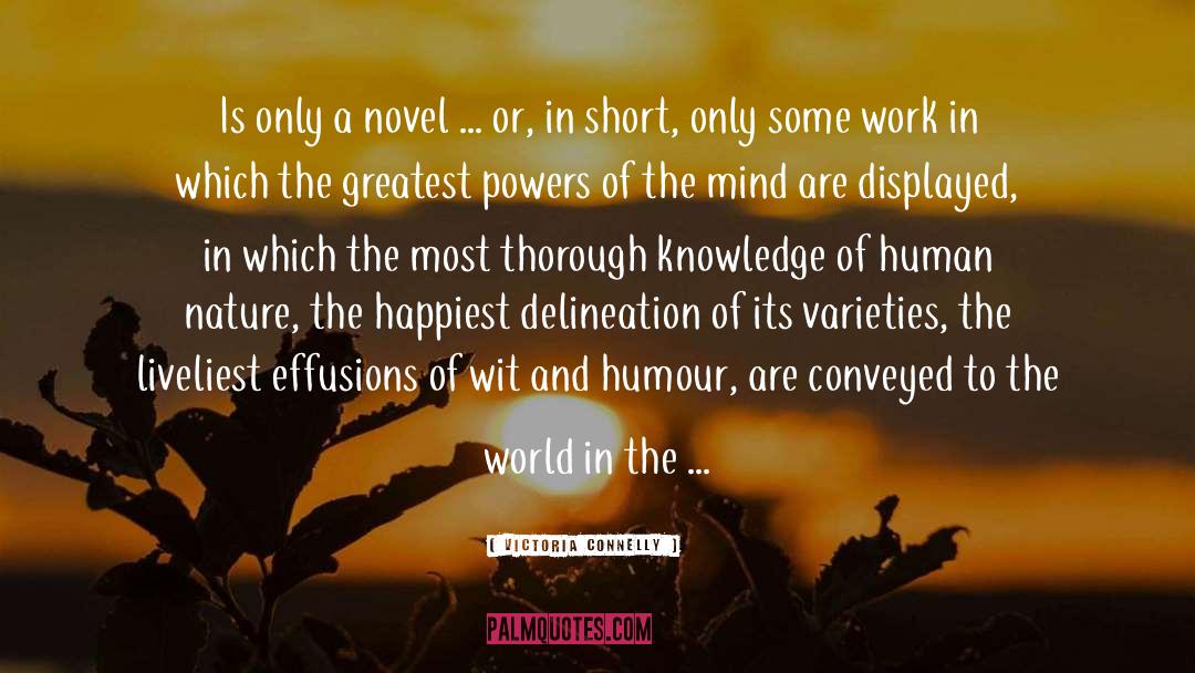 Victoria Connelly Quotes: Is only a novel ...