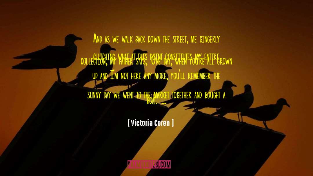 Victoria Coren Quotes: And as we walk back