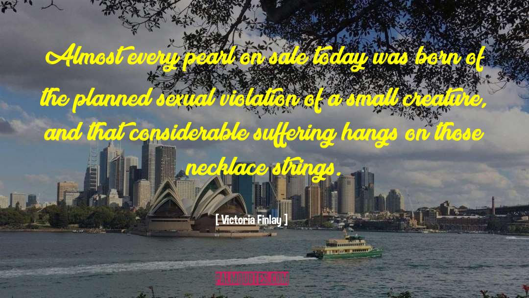 Victoria Finlay Quotes: Almost every pearl on sale