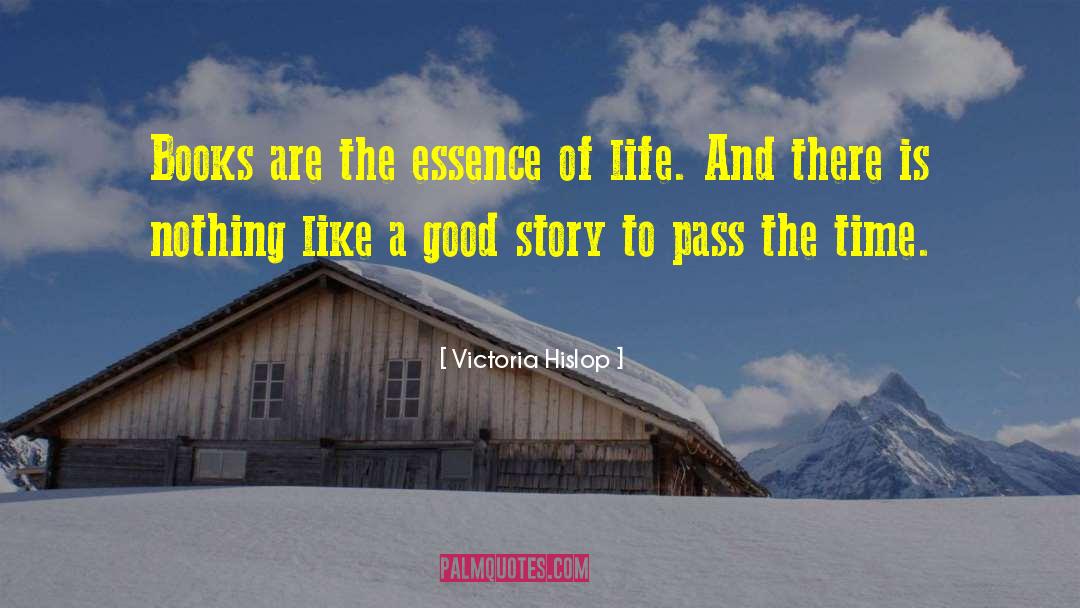 Victoria Hislop Quotes: Books are the essence of