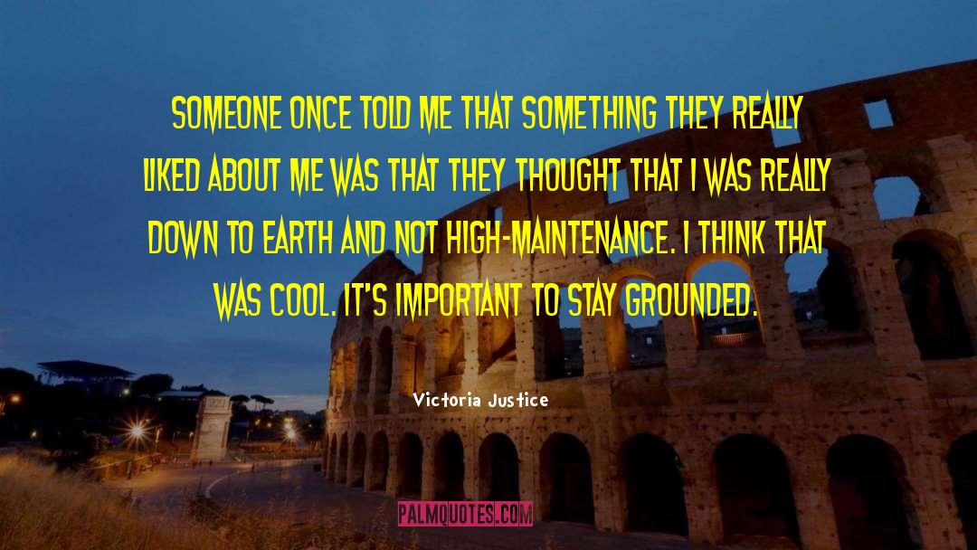 Victoria Justice Quotes: Someone once told me that