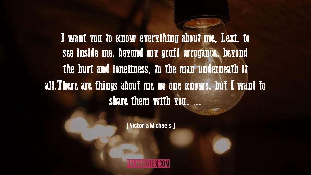 Victoria Michaels Quotes: I want you to know