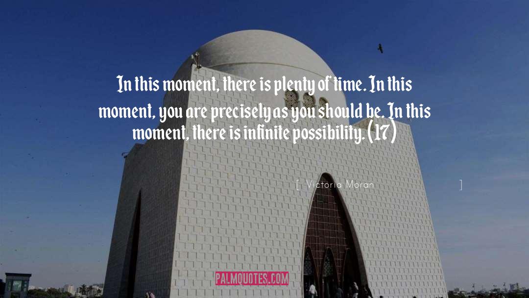 Victoria Moran Quotes: In this moment, there is