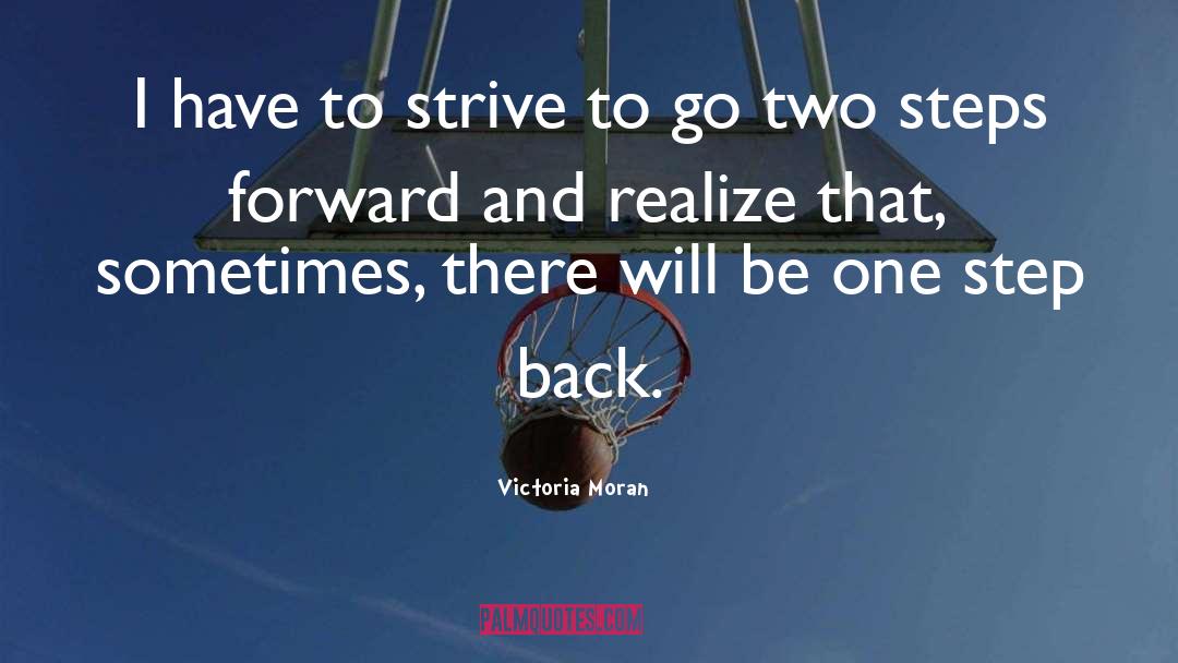 Victoria Moran Quotes: I have to strive to