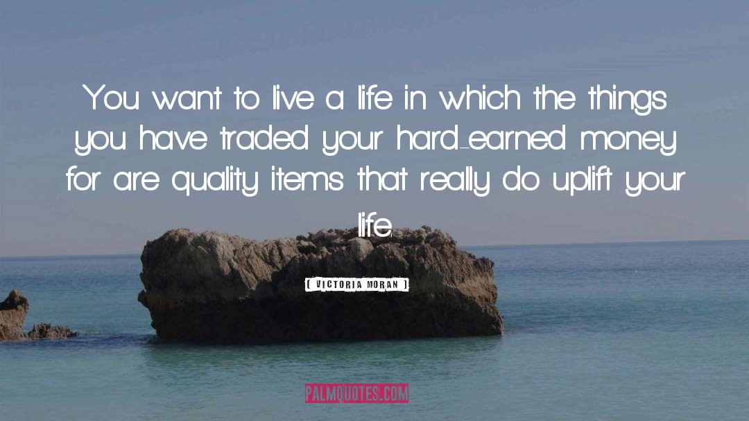 Victoria Moran Quotes: You want to live a