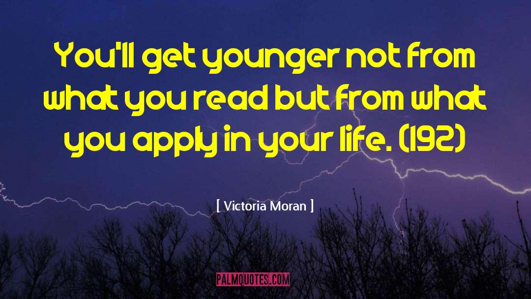 Victoria Moran Quotes: You'll get younger not from