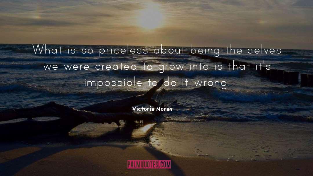Victoria Moran Quotes: What is so priceless about