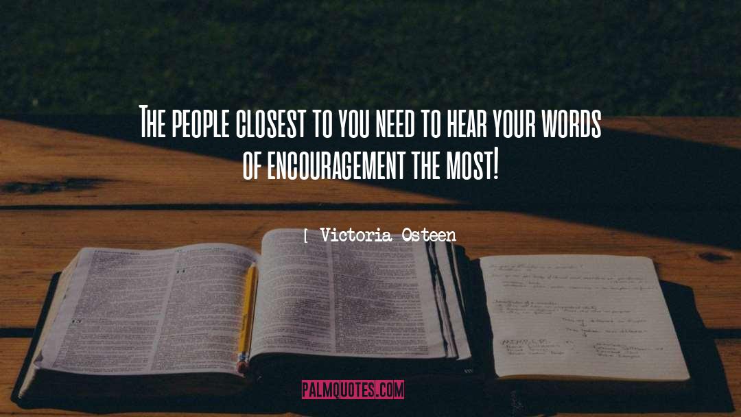 Victoria Osteen Quotes: The people closest to you