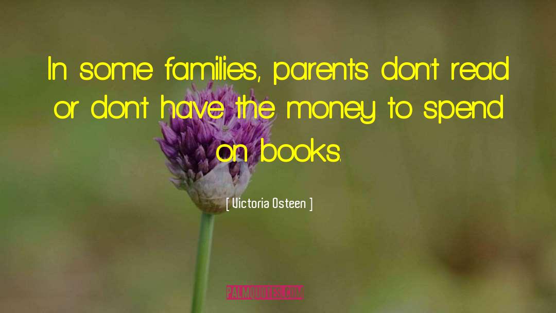Victoria Osteen Quotes: In some families, parents don't