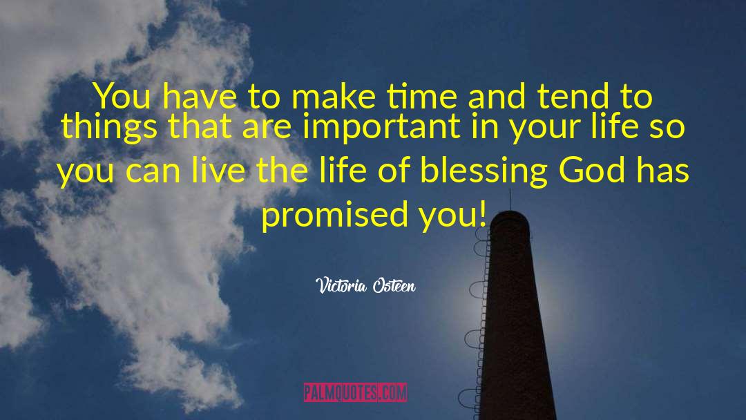 Victoria Osteen Quotes: You have to make time