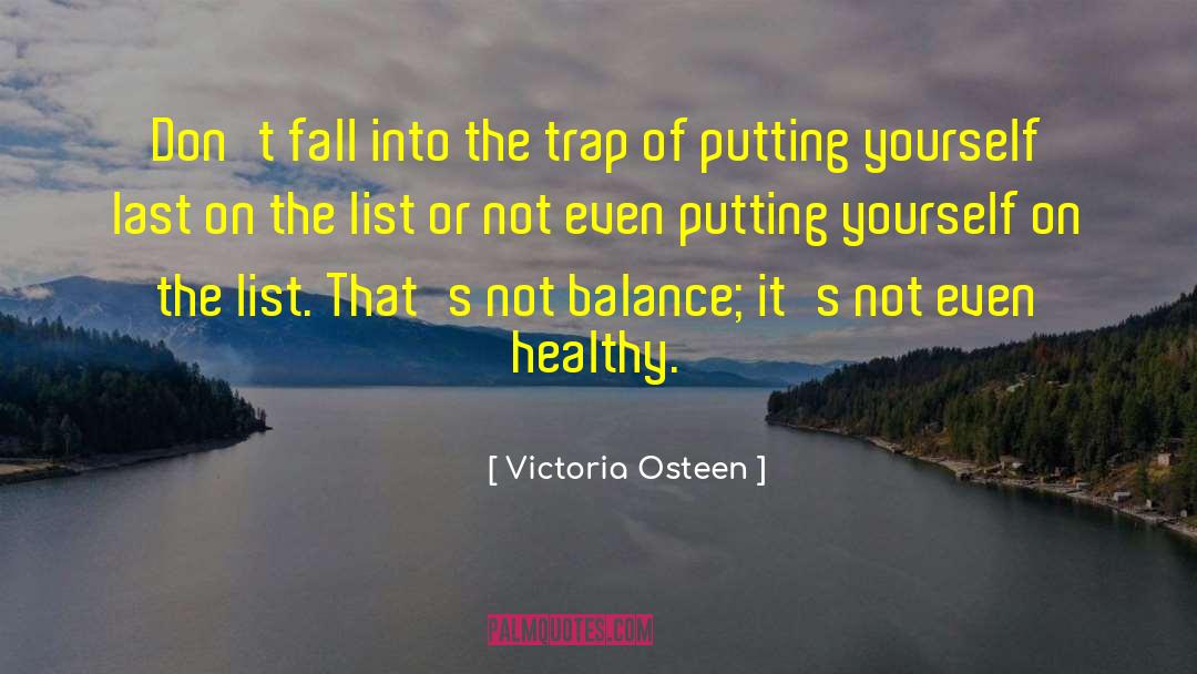 Victoria Osteen Quotes: Don't fall into the trap