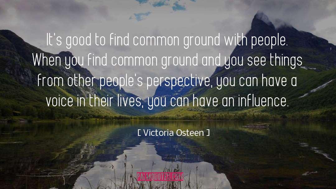 Victoria Osteen Quotes: It's good to find common